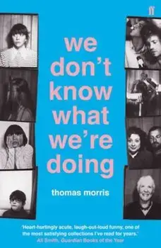 We Don't Know What We're Doing, Paperback/Thomas Morris