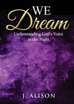 We Dream: Understanding God's Voice in the Night, Paperback/J. Alison