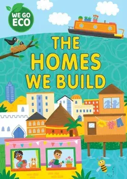 WE GO ECO: The Homes We Build, Hardback/Katie Woolley