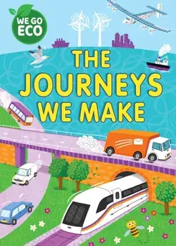 WE GO ECO: The Journeys We Make, Paperback/Katie Woolley