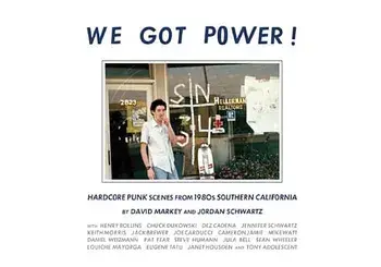 We Got Power!: Hardcore Punk Scenes from 1980s Southern California, Hardcover/Jordan Schwartz