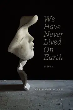 We Have Never Lived on Earth, Paperback/***