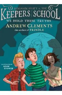 We Hold These Truths - Andrew Clements