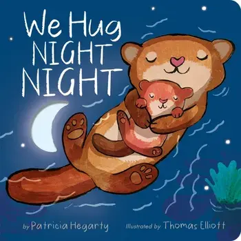 We Hug Night Night, Board book/Patricia Hegarty