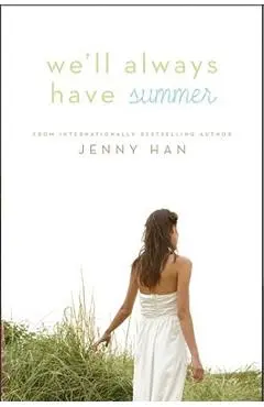 We'll Always Have Summer - Jenny Han