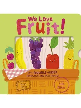 We Love Fruit!, Board book/Becky Davies