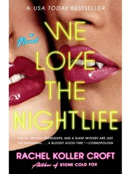 We Love the Nightlife, Paperback/Rachel Koller Croft