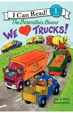 We Love Trucks! - Jan Berenstain