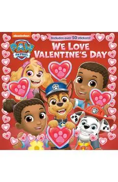 We Love Valentine's Day (Paw Patrol) - Random House