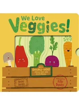 We Love Veggies!, Board book/Becky Davies