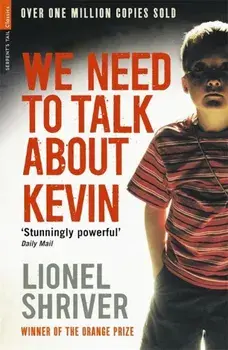 We Need To Talk About Kevin, Paperback/Lionel Shriver