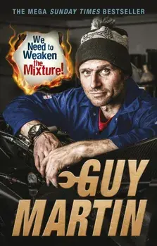 We Need to Weaken the Mixture, Paperback/Guy Martin