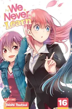 We Never Learn, Vol. 16, 16, Paperback/Taishi Tsutsui