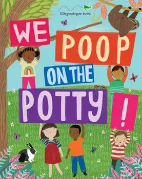 We Poop on the Potty, Hardcover/West Side Publishing