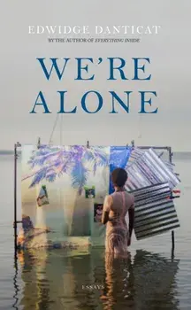 We're Alone. a Roxane Gay Book Club Pick, 2024, Hardback/Edwidge Danticat