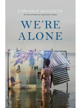 We're Alone. a Roxane Gay Book Club Pick, 2024, Paperback/Edwidge Danticat