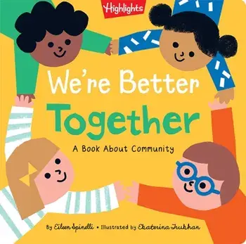 We're Better Together. A Book About Community, Hardback/Eilenn Spinelli