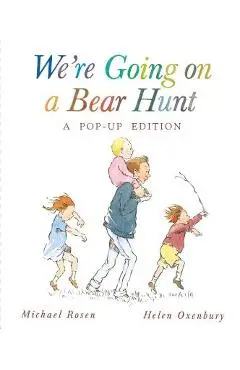 We're Going on a Bear Hunt: A Celebratory Pop-Up Edition - Michael Rosen