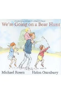 We're Going on a Bear Hunt - Michael Rosen