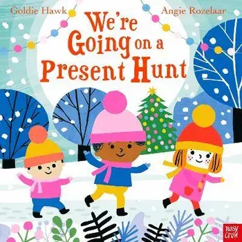 We're Going on a Present Hunt, Board book/Goldie Hawk