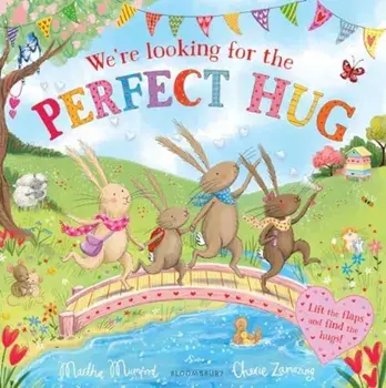 We're Looking for the Perfect Hug. A Lift-the-Flap Adventure, Hardback/Martha Mumford