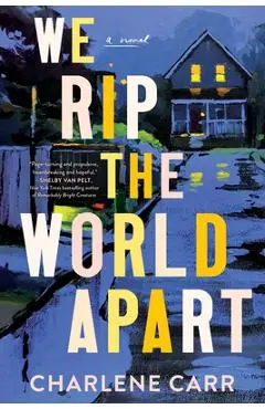 We Rip the World Apart - Charlene Carr