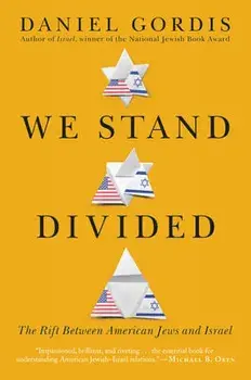 We Stand Divided: The Rift Between American Jews and Israel, Paperback/Daniel Gordis