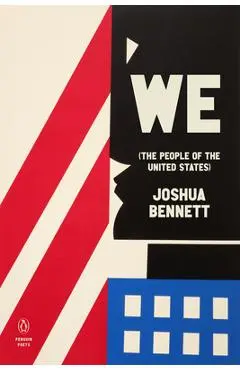 We (the People of the United States) - Joshua Bennett