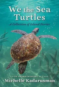 We the Sea Turtles. A collection of island stories, Hardback/***