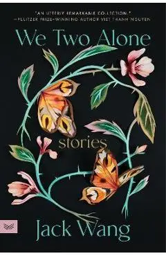 We Two Alone: Stories - Jack Wang