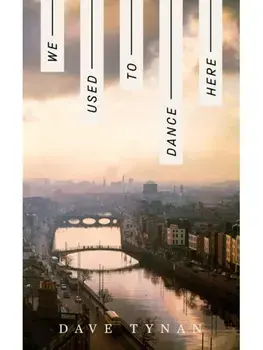 We Used to Dance Here, Paperback/Dave Tynan