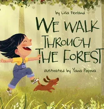 We Walk Through the Forest, Hardcover/Lisa Ferland