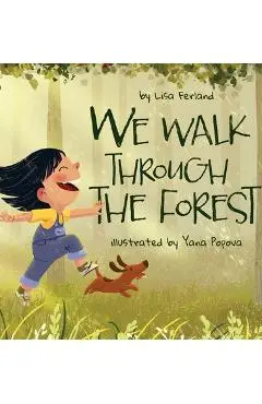We Walk Through the Forest - Lisa Ferland