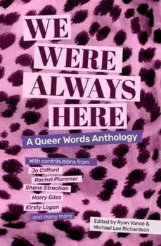 We Were Always Here. A Queer Words Anthology, Paperback/***