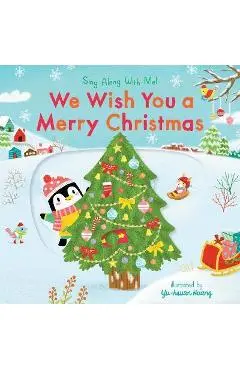 We Wish You a Merry Christmas: Sing Along with Me! - Nosy Crow