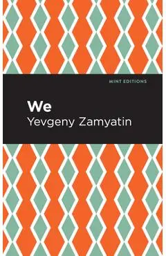We - Yevgeny Zamyatin