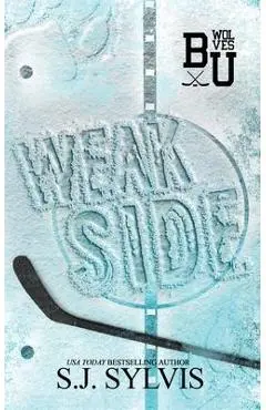 Weak Side: A Fake Dating Hockey Romance (Special Edition) - Sj Sylvis