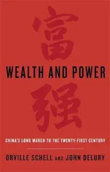 Wealth and Power, Paperback/Orville Schell