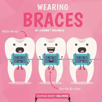 Wearing Braces, Library Binding/Harriet Brundle