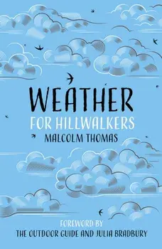Weather for Hillwalkers, Hardback/Malcolm Thomas