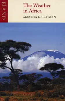 Weather in Africa, Paperback/Martha Gellhorn