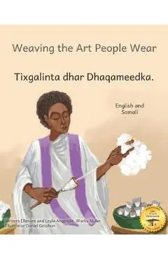 Weaving the Art People Wear: Painting With Thread in Somali and English - Leyla Angelidis