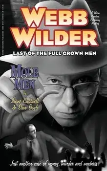 Webb Wilder, Last of the Full Grown Men: Mole Men & The Doll, Paperback/Steve Boyle