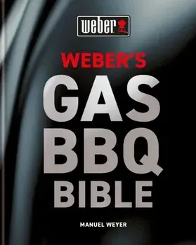 Weber's Gas Barbecue Bible, Hardback/***