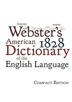 Webster's 1828 American Dictionary of the English Language, Paperback/Noah Webster