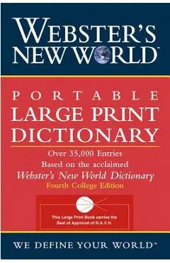 Webster's New World Portable Large Print Dictionary, Second Edition - The Editors Of The Webster's New World D