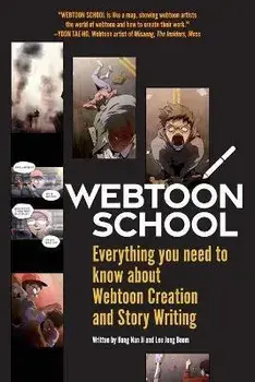 Webtoon School: Everything you need to know about webtoon creation and story writing, Paperback/Nan Ji Hong