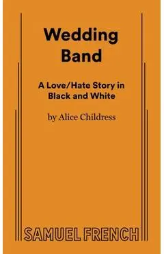 Wedding Band - Alice Childress