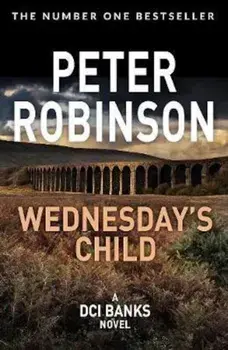 Wednesday's Child, Paperback/Peter Robinson