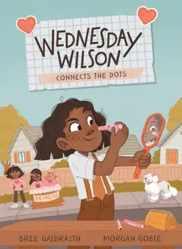 Wednesday Wilson Connects The Dots, Hardback/Bree Galbraith